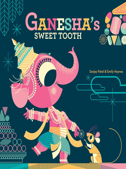 Title details for Ganesha's Sweet Tooth by Sanjay Patel - Wait list